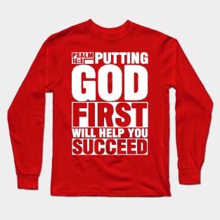 Psalm 16:8 Put God First Long Sleeve T-Shirt